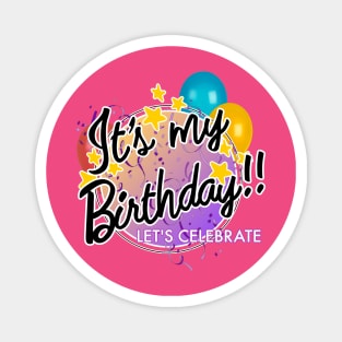 It's my birthday Magnet